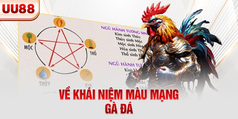 Về khái niệm màu mạng gà đá Về khái niệm màu mạng gà đá