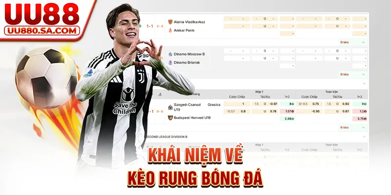Khái niệm về kèo rung bóng đá