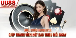 Mẹo Chơi Roulette Giúp Thành Viên Hốt Bạc Triệu Mỗi Ngày